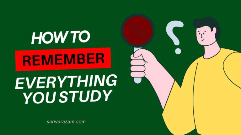 Remember Everything That You Study